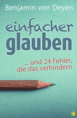 Benjamin von Deyen - Einfacher glauben