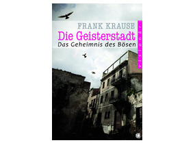 Frank Krause - Die Geisterstadt