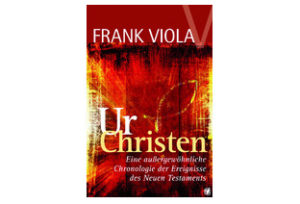 Frank Viola - Ur-Christen