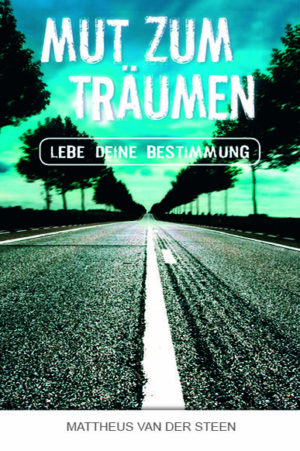 Mattheus Van der Steen - Mut zum Träumen