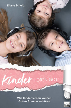 Eliane Schelb - Kinder hören Gott