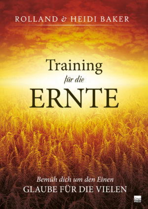 Heidi Baker, Rolland Baker - Training für die Ernte
