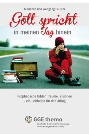 Marianne Peuster - Gott spricht in meinen Tag hinein (Erweiterte Neuauflage)