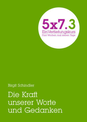 Birgit Schindler - 5 x 7 - Ein Vertiefungskurs Bd.3 Fünf Wochen