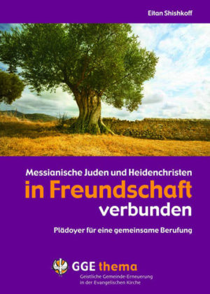 Eitan Shishkoff - Messianische Juden und Heidenchristen in Freundschaft verbunden
