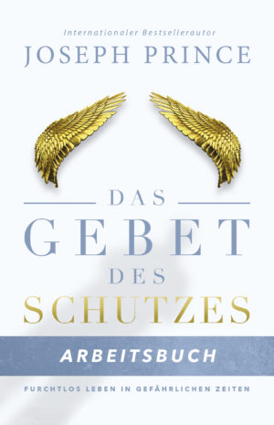 Joseph Prince - Das Gebet des Schutzes: Arbeitsbuch