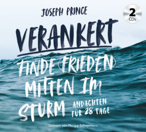 Joseph Prince - Verankert (Hörbuch MP3 CD)