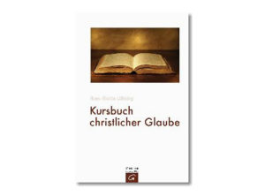 Hans-Martin Lübking - Kursbuch christlicher Glaube