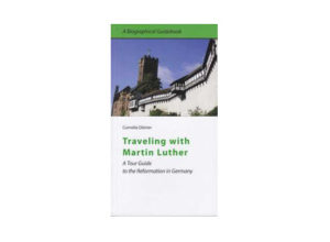 Cornelia Dömer - Traveling with Martin Luther