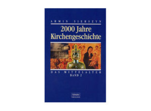 Armin Sierszyn - Zweitausend Jahre Kirchengeschichte Bd.2