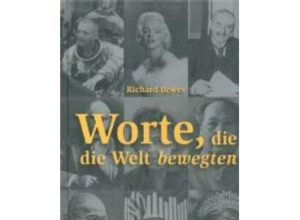 Richard Bewes - Worte, die dei welt bewegten