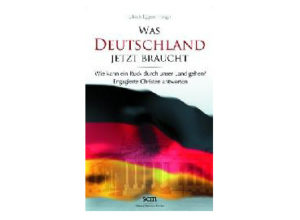 Ulrich Egger - Was Deutschland jetzt braucht