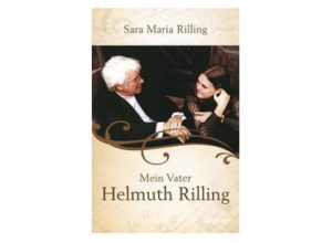 Sara Maria Rilling - Mein Vater Helmuth Rilling