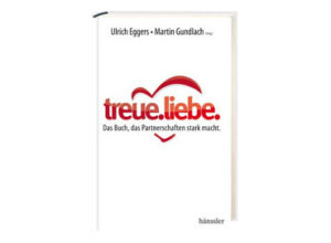 Ulrich Eggers, Martin Gundlach - treue.liebe