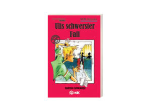 Andreas Schwantge - Ulis schwerster Fall
