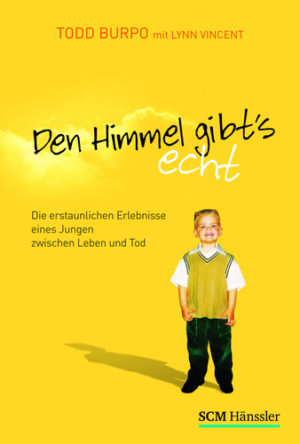 Todd Burpo, Lynn Vincent - Den Himmel gibt's echt