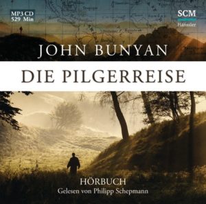John Bunyan - Die Pilgerreise (Hörbuch)