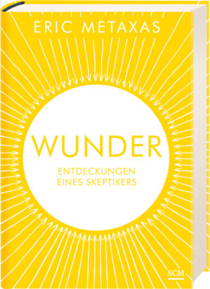 Eric Metaxas - Wunder