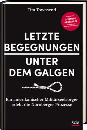 Tim Townsend - Letzte Begegnungen unter dem Galgen