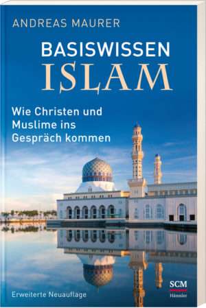 Andreas Maurer - Basiswissen Islam