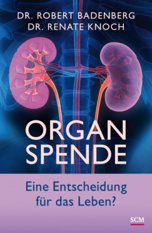 Robert Badenberg, Renate Knoch - Organspende
