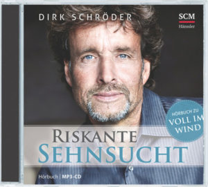 Dirk Schröder - Riskante Sehnsucht (Hörbuch)