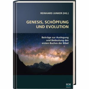 Reinhard Junker - Genesis, Schöpfung und Evolution.