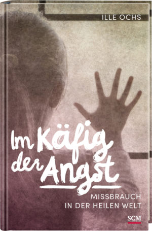 Ille Ochs - Im Käfig der Angst