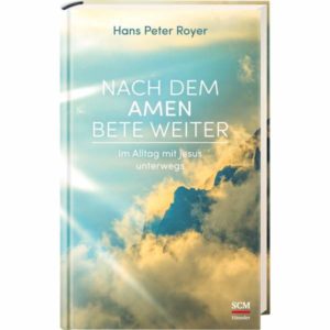 Hans Peter Royer - Nach dem Amen bete weiter