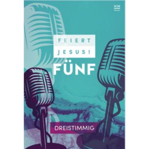 Feiert Jesus! 5 (Liederbuch - dreistimmig)