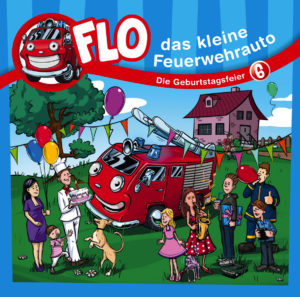 Christian Mörken - Flo das kleine Feuerwehrauto 6: Die Geburtstagsfeier (Hörspiel)