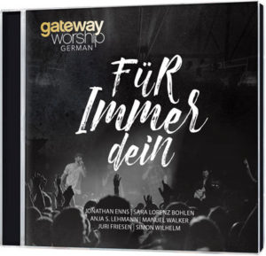 Gateway Worship German - Für immer dein