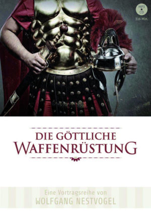 Wolfgang Nestvogel - Die göttliche Waffenrüstung (MP3-CD)