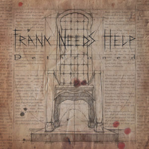 Frank Needs Help - Dethroned (EP)