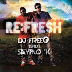DJ FreeG and Saymo K - Re:Fresh