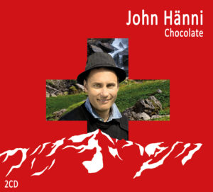 John Hänni - Chocolate (2CD)
