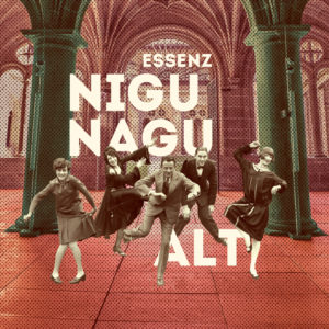 Essenz - Nigu Nagu Alt