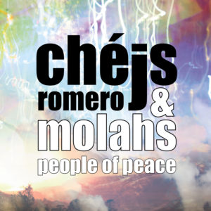 Chéjs Romero & Molahs - People Of Peace