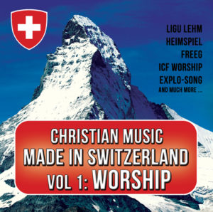 Christian Music Made in Switzerland - Vol 1: Worship