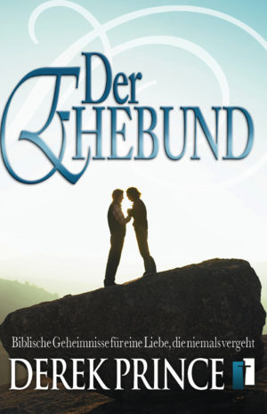 Derek Prince - Der Ehebund