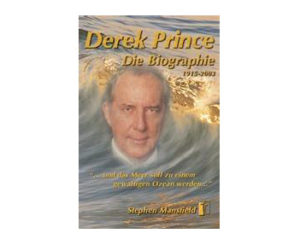 Stephen Mansfield - Derek Prince: Die Biografie