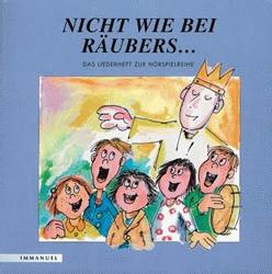 Ursula Marc - Nicht wie bei Räubers ... (Liederheft)
