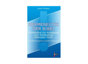 Jacob Thiessen - Hermeneutik der Bibel