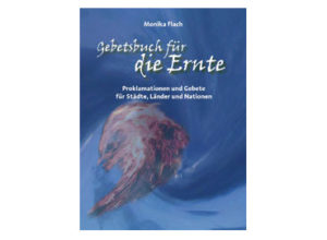 Monika Flach - Gebetsbuch für die Ernte