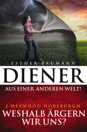 Esther Baumann, J. Heywood Horsburgh - Diener aus einer anderen Welt