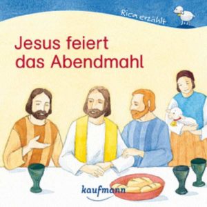 Antonia Spang - Jesus feiert das Abendmahl