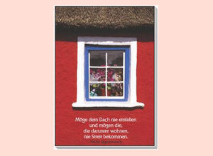 Postkartenserie: Möge dein Dach nie einfallen...