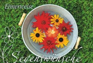 Faltkarte: Eimerweise Segenswünsche