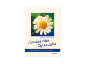 S. Schutkowski - Freu dich jeden Tag am Leben