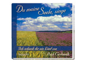 Paul Gerhardt - Du meine Seele, singe